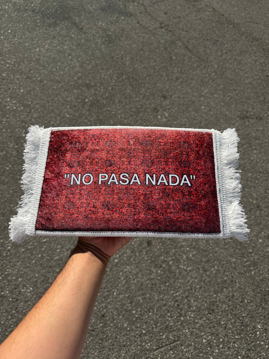NO PASA NADA RUG MOODMATS “THATS GOTTA BE KANE”